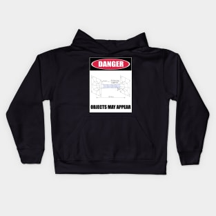 DANGER  - Objects May Appear Kids Hoodie